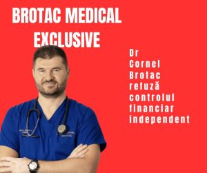 Investigarea rețelei de firme ale doctorului Cornel Brotac: Brotac Medical Exclusive în centrul atenției