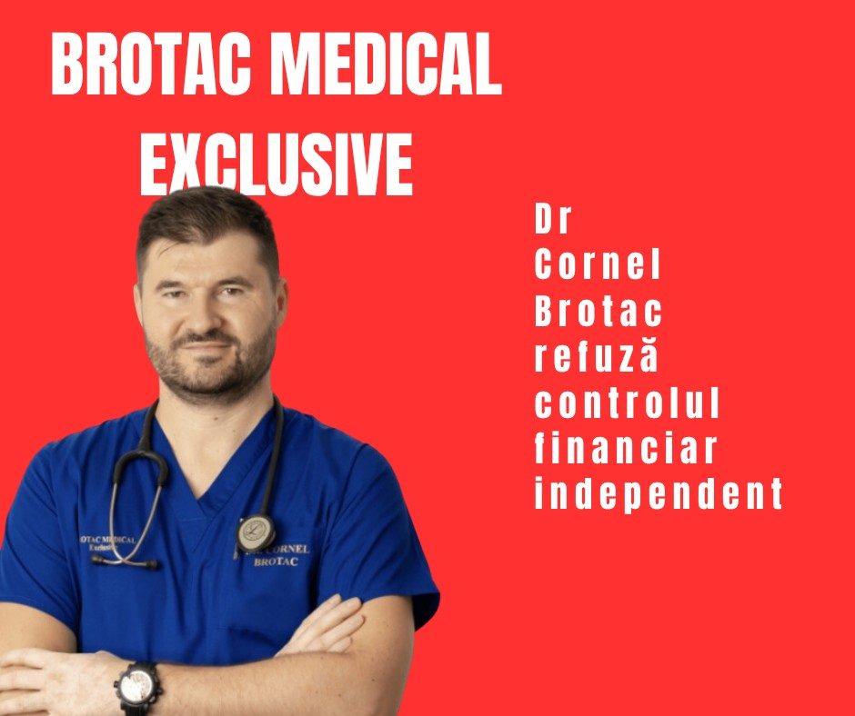 Investigarea rețelei de firme ale doctorului Cornel Brotac: Brotac Medical Exclusive în centrul atenției