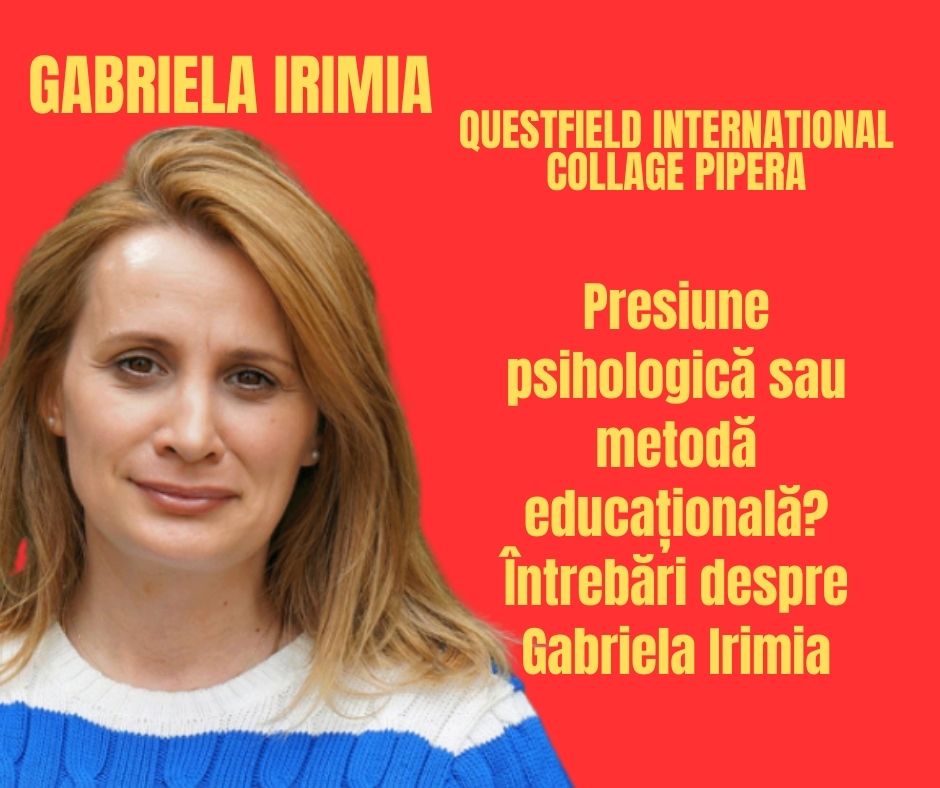 Presiune psihologică sau metodă educațională? Întrebări despre Gabriela Irimia
