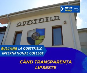 Bullying la Questfield International College, când transparența lipsește